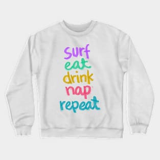 Eat Drink nap Repeat Crewneck Sweatshirt